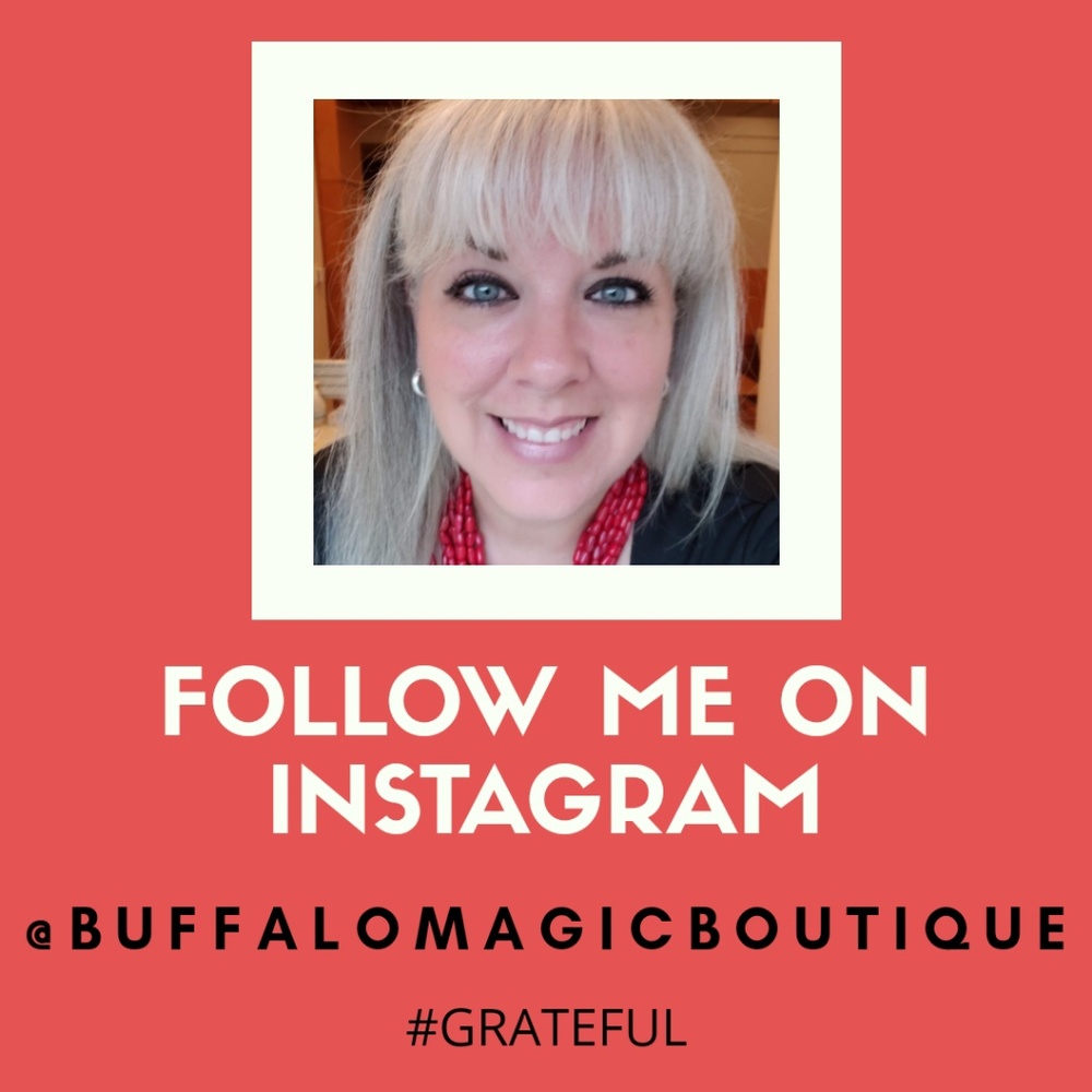 Follow me on IG!  @BuffaloMagicBoutique